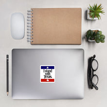 Load image into Gallery viewer, I Stand With Texas Bubble-free stickers