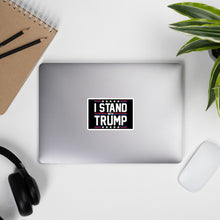 Load image into Gallery viewer, I Stand With Trump Bubble-free stickers