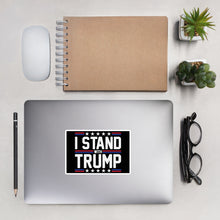 Load image into Gallery viewer, I Stand With Trump Bubble-free stickers