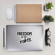 Load image into Gallery viewer, Freedom Over Force Bubble-free stickers