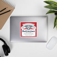 Load image into Gallery viewer, Buttweiser Bubble-free stickers