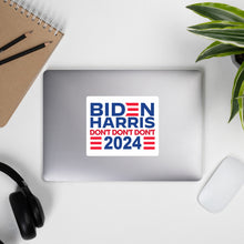 Load image into Gallery viewer, Biden Harris 2024 Don't Don't Don't Bubble-free stickers
