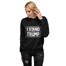 Load image into Gallery viewer, I Stand With Trump Women's Sweatshirt