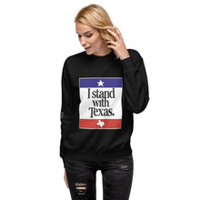 Load image into Gallery viewer, I Stand With Texas Women's Sweatshirt