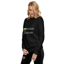 Load image into Gallery viewer, Green is a Color, Not a Scientific Term Women's Sweatshirt