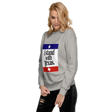 Load image into Gallery viewer, I Stand With Texas Women's Sweatshirt