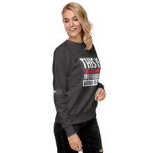Load image into Gallery viewer, This Is The Government The Founders Warned Us About Women's Sweatshirt