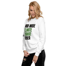 Load image into Gallery viewer, Man Made Climate Change Women's Sweatshirt