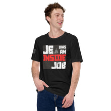 Load image into Gallery viewer, J6 Was An Inside Job Men's t-shirt