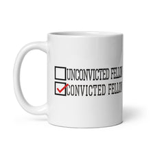 Load image into Gallery viewer, Voting for a Convicted Felon mug