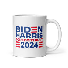 Load image into Gallery viewer, Biden Harris 2024 Don't Don't Don't mug
