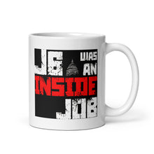 Load image into Gallery viewer, J6 Was An Inside Job mug