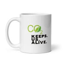 Load image into Gallery viewer, CO2 Keeps. Us. Alive. Mug