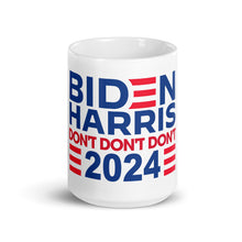 Load image into Gallery viewer, Biden Harris 2024 Don't Don't Don't mug