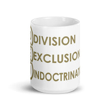 Load image into Gallery viewer, DEI Division Exclusion Indoctrination mug