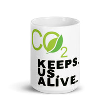 Load image into Gallery viewer, CO2 Keeps. Us. Alive. Mug