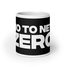 Load image into Gallery viewer, No To Net Zero mug