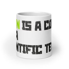Load image into Gallery viewer, Green is a Color, Not a Scientific Term mug