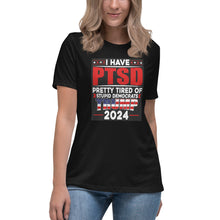 Load image into Gallery viewer, I Have PTSD: Pretty Tired of Stupid Democrats Women's Relaxed T-Shirt