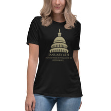 Load image into Gallery viewer, January 6th A Date That Will Live in Hyperbole Women's Relaxed T-Shirt
