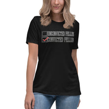 Load image into Gallery viewer, Voting for a Convicted Felon Women's Relaxed T-Shirt