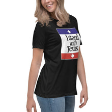 Load image into Gallery viewer, I Stand With Texas Women's Relaxed T-Shirt