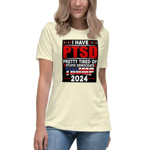 Load image into Gallery viewer, I Have PTSD: Pretty Tired of Stupid Democrats Women's Relaxed T-Shirt
