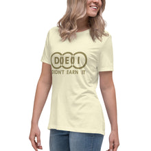 Load image into Gallery viewer, DEI Didn&#39;t Earn It Women&#39;s Relaxed T-Shirt
