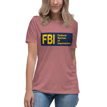Load image into Gallery viewer, Federal Bureau of Insurrection Women's Relaxed T-Shirt