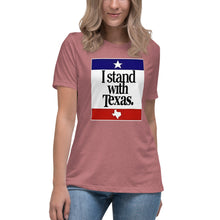 Load image into Gallery viewer, I Stand With Texas Women's Relaxed T-Shirt