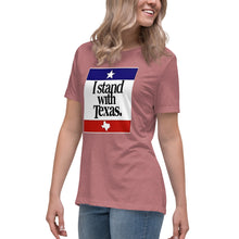 Load image into Gallery viewer, I Stand With Texas Women's Relaxed T-Shirt