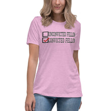 Load image into Gallery viewer, Voting for a Convicted Felon Women's Relaxed T-Shirt