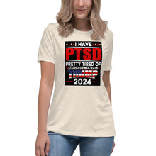 Load image into Gallery viewer, I Have PTSD: Pretty Tired of Stupid Democrats Women's Relaxed T-Shirt