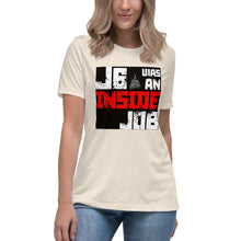 Load image into Gallery viewer, J6 Was An Inside Job Women's Relaxed T-Shirt