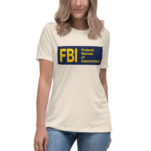 Load image into Gallery viewer, Federal Bureau of Insurrection Women's Relaxed T-Shirt