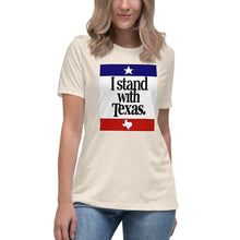 Load image into Gallery viewer, I Stand With Texas Women's Relaxed T-Shirt