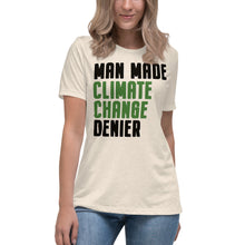 Load image into Gallery viewer, Man Made Climate Change Denier Women's Relaxed T-Shirt