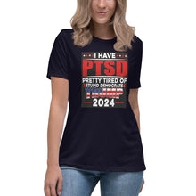 Load image into Gallery viewer, I Have PTSD: Pretty Tired of Stupid Democrats Women's Relaxed T-Shirt