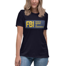 Load image into Gallery viewer, Federal Bureau of Insurrection Women's Relaxed T-Shirt