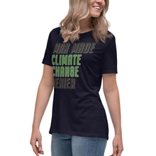 Load image into Gallery viewer, Man Made Climate Change Denier Women's Relaxed T-Shirt