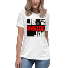 Load image into Gallery viewer, J6 Was An Inside Job Women's Relaxed T-Shirt