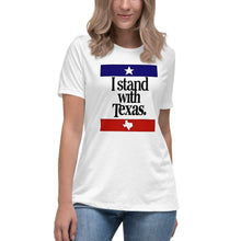 Load image into Gallery viewer, I Stand With Texas Women's Relaxed T-Shirt