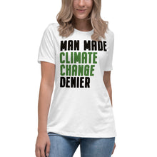Load image into Gallery viewer, Man Made Climate Change Denier Women's Relaxed T-Shirt