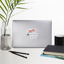 Load image into Gallery viewer, Fun Fact: Oil Is The Most Plentiful Liquid On The Planet Bubble-free stickers