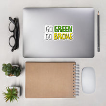 Load image into Gallery viewer, Go Green Go Broke Bubble-free stickers