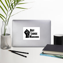 Load image into Gallery viewer, "BLM Buy Large Mansions" Bubble-free stickers