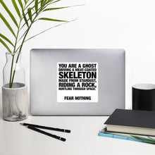 Load image into Gallery viewer, "You Are A Ghost" Bubble-free stickers