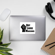 Load image into Gallery viewer, "BLM Buy Large Mansions" Bubble-free stickers