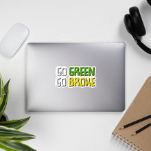 Load image into Gallery viewer, Go Green Go Broke Bubble-free stickers