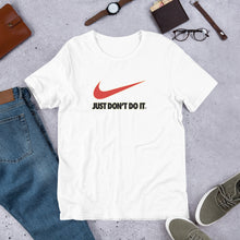 Load image into Gallery viewer, "Just Don't Do It" Men's T-Shirt